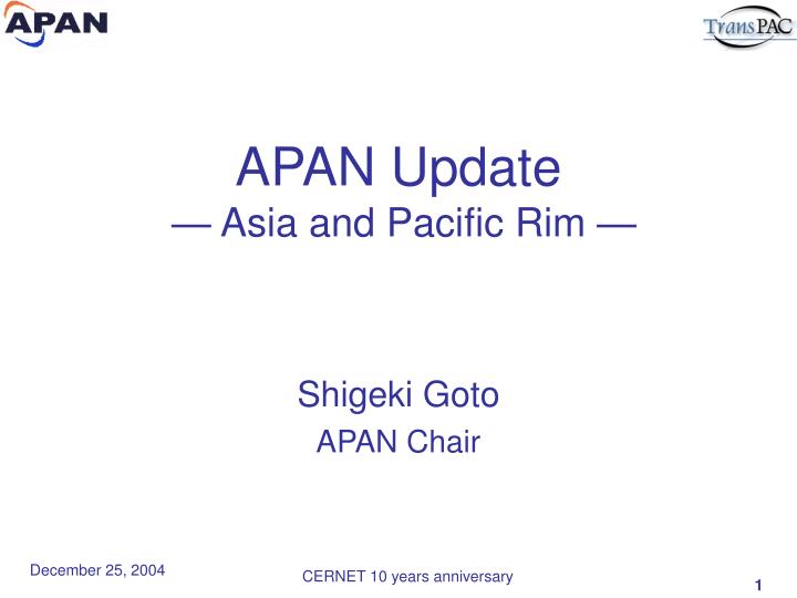 APAN Update — Asia and Pacific Rim —