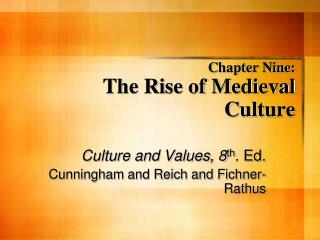 Chapter Nine: The Rise of Medieval Culture
