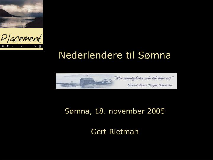 nederlendere til s mna s mna 18 november 2005 gert rietman
