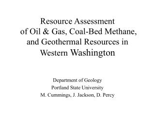 Department of Geology Portland State University M. Cummings, J. Jackson, D. Percy