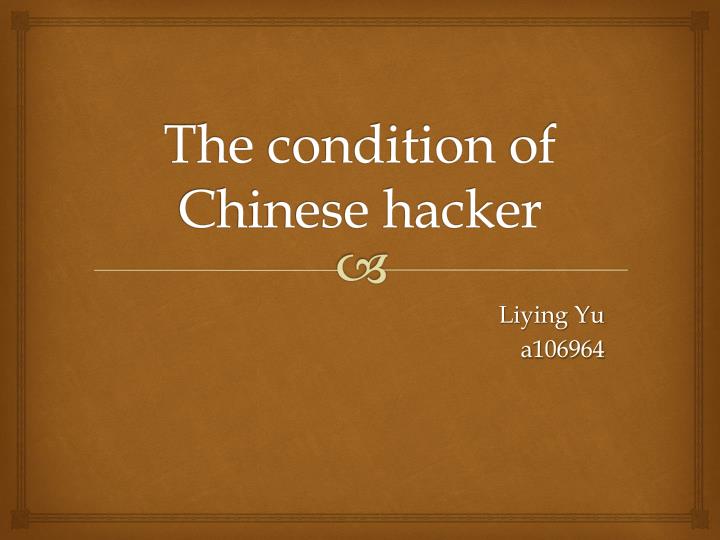 the condition of chinese hacker