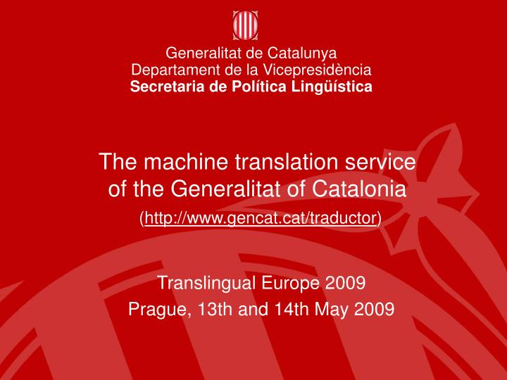 the machine translation service of the generalitat of catalonia http www gencat cat traductor