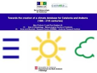 Towards the creation of a climate database for Catalonia and Andorra (18th - 21th centuries)