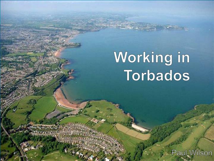 working in torbados