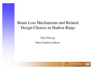 Beam Loss Mechanisms and Related Design Choices in Hadron Rings