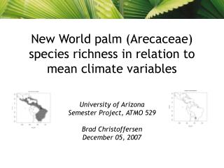 New World palm (Arecaceae) species richness in relation to mean climate variables