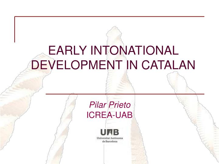 early intonational development in catalan