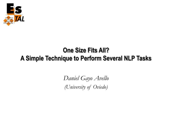 one size fits all a simple technique to perform several nlp tasks