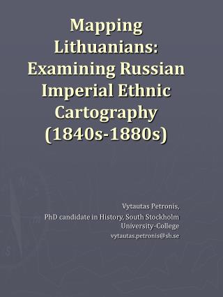 Mapping Lithuanians: Examining Russian Imperial Ethnic Cartography (1840s-1880s)