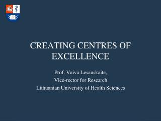CREATING CENTRES OF EXCELLENCE