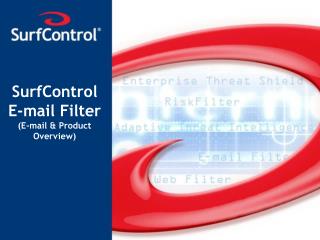 SurfControl E-mail Filter (E-mail &amp; Product Overview)