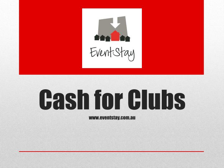 cash for clubs www eventstay com au