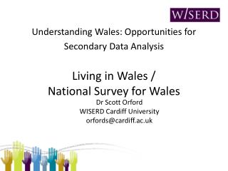 Dr Scott Orford WISERD Cardiff University orfords@cardiff.ac.uk