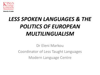 LESS SPOKEN LANGUAGES &amp; THE POLITICS OF EUROPEAN MULTILINGUALISM