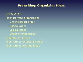 Prewriting: Organizing Ideas