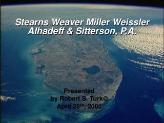 Stearns Weaver Miller Weissler Alhadeff &amp; Sitterson, P.A.