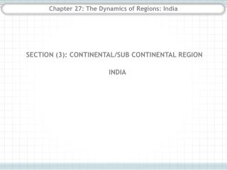 Chapter 27: The Dynamics of Regions: India
