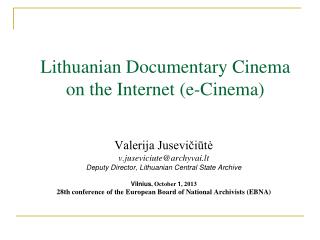 Lithuanian Documentary Cinema on the Internet (e-Cinema)