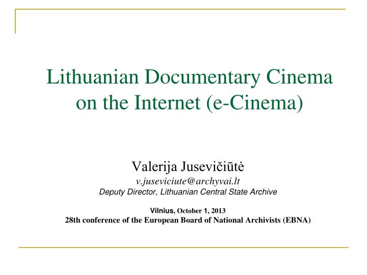 lithuanian documentary cinema on the internet e cinema