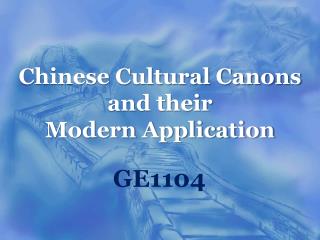 Chinese Cultural Canons and their Modern Application