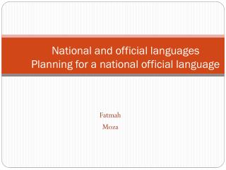National and o fficial languages Planning for a national official language