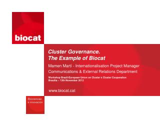 Cluster Governance . The Example of Biocat