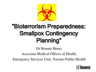 &quot;Bioterrorism Preparedness: Smallpox Contingency Planning&quot;