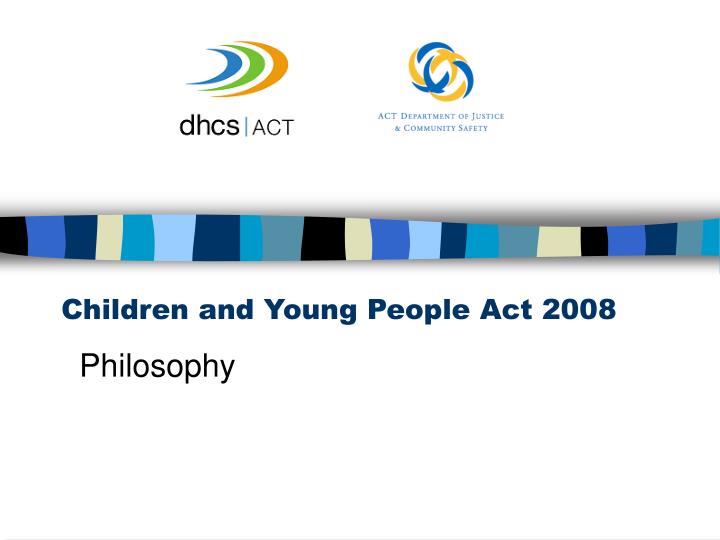 children and young people act 2008