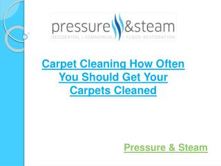 Carpet Cleaning How Often You Should Get Your Carpets Cleane