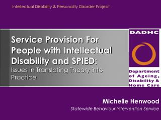 Michelle Henwood Statewide Behaviour Intervention Service
