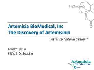 Artemisia BioMedical , Inc The Discovery of Artemisinin
