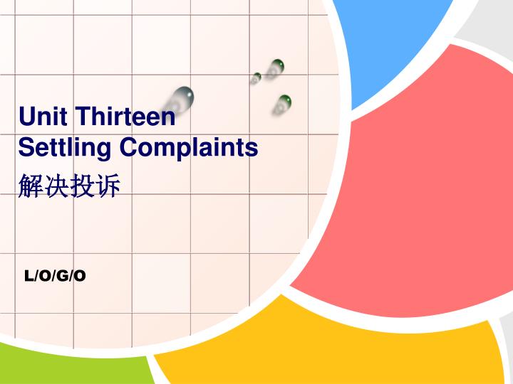 unit thirteen settling complaints