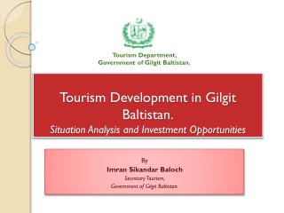 Tourism Development in Gilgit Baltistan. Situation Analysis and Investment Opportunities