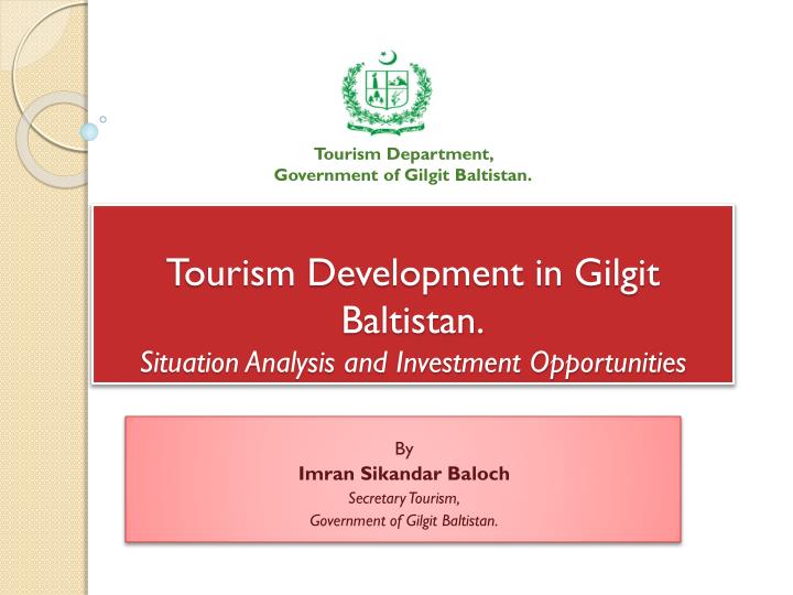 tourism development in gilgit baltistan situation analysis and investment opportunities