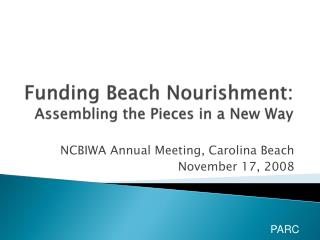 Funding Beach Nourishment: Assembling the Pieces in a New Way
