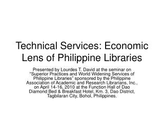 Technical Services: Economic Lens of Philippine Libraries