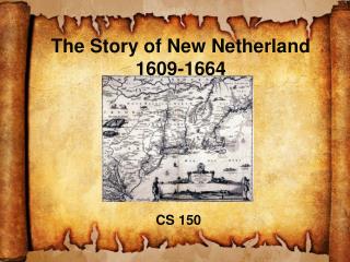 The Story of New Netherland 1609-1664