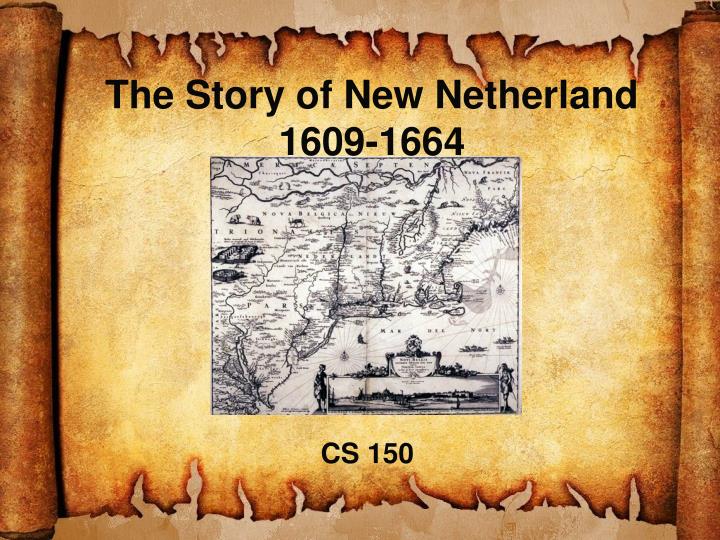 the story of new netherland 1609 1664