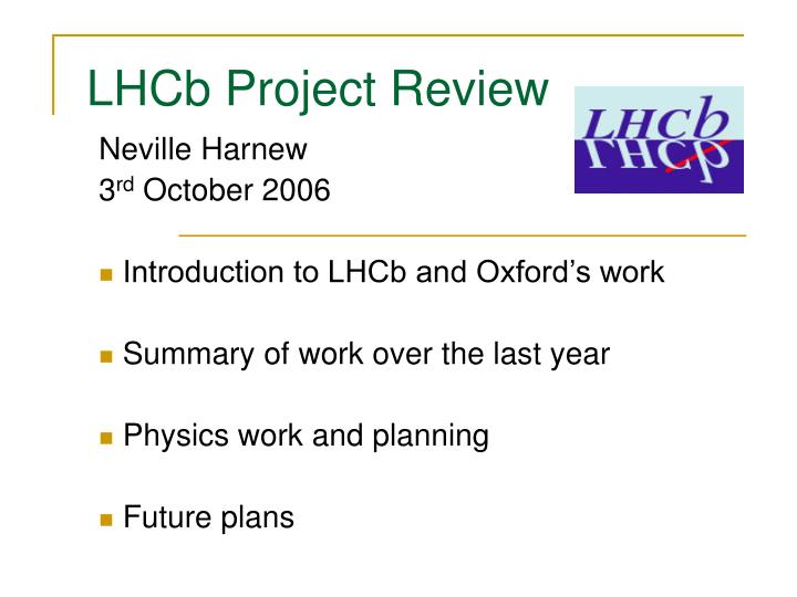 lhcb project review