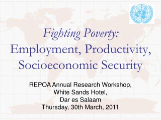 Fighting Poverty: Employment, Productivity, Socioeconomic Security