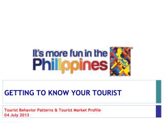 GETTING TO KNOW YOUR TOURIST