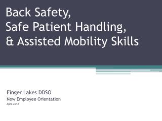 Back Safety, Safe Patient Handling, &amp; Assisted Mobility Skills