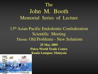 Introduction and History of APEC a tribute to Dr. John M. Booth by Dr. Ernesto R. Vizcarra