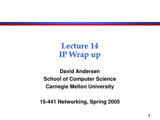 Lecture 14 IP Wrap up