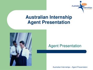 Australian Internship Agent Presentation