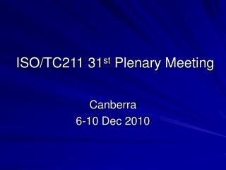 ISO/TC211 31 st Plenary Meeting