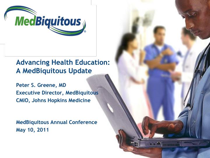advancing health education a medbiquitous update