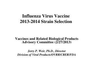Influenza Virus Vaccine 2013-2014 Strain Selection