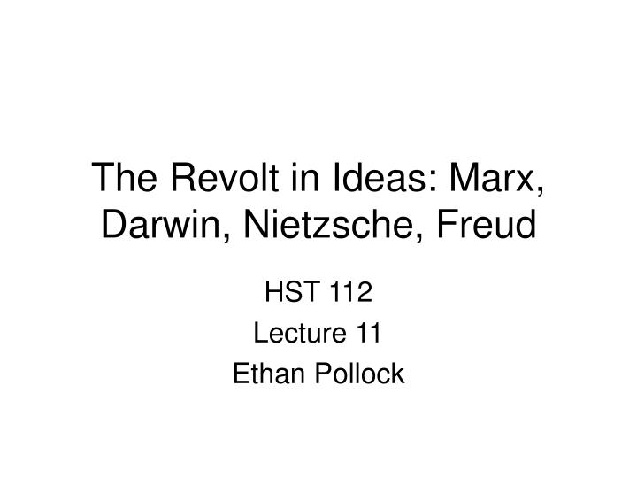 the revolt in ideas marx darwin nietzsche freud
