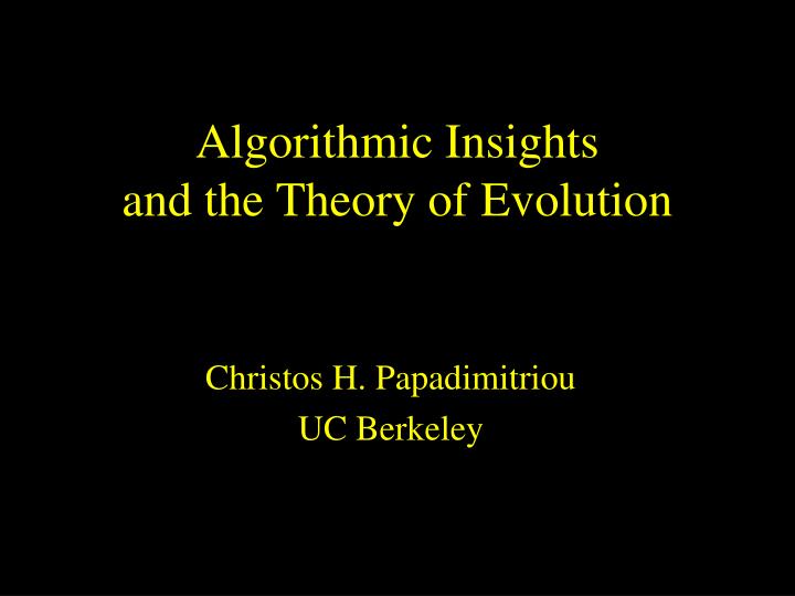algorithmic insights and the theory of evolution